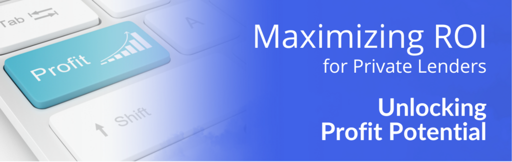 roi for private lenders